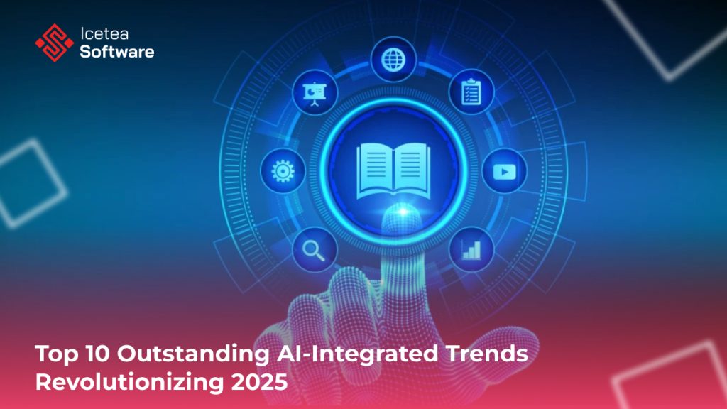 Top 10 AI-integrated Trends