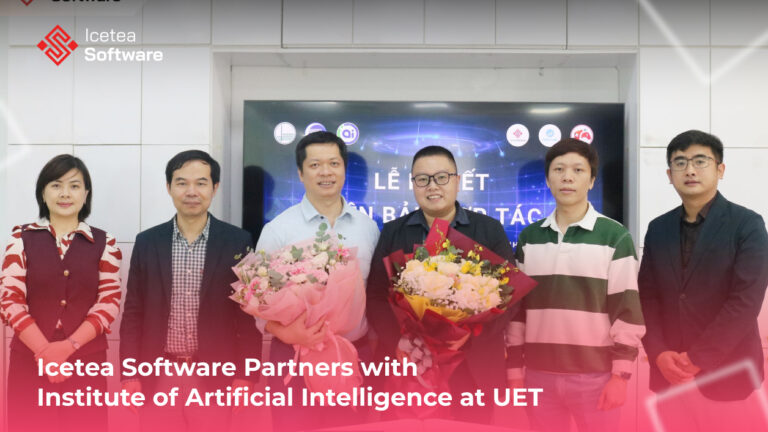 Icetea Software Partners with Institute of Artificial Intelligence at UET