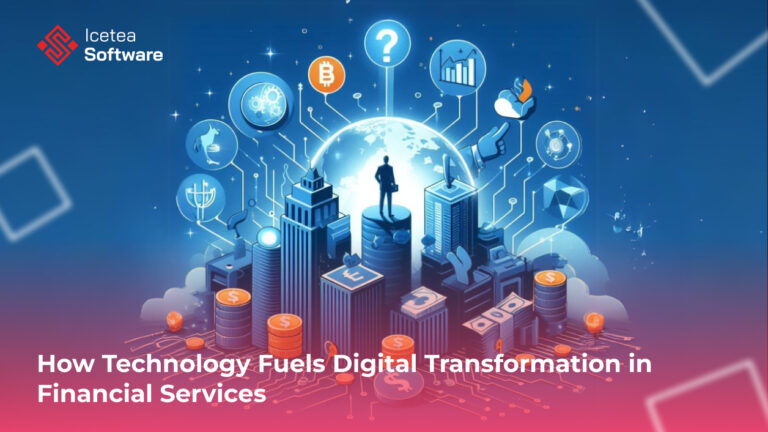 How Technology Fuels Digital Transformation in Financial Services