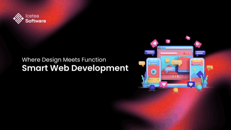 Where Design Meets Function: Smart Web Development 