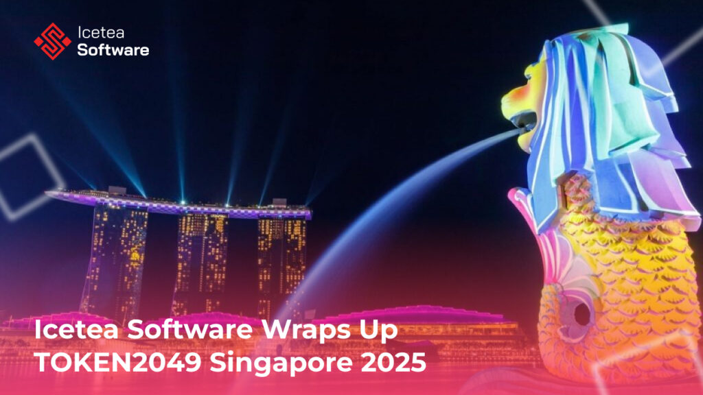 Icetea Software Wraps Up TOKEN2049 Singapore 2025
