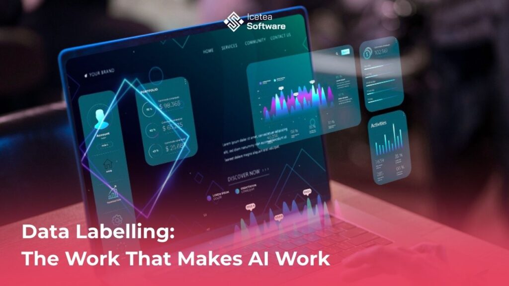 Data Labelling: The Work That Makes AI Work
